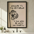 Funny crazy dog peeking framed canvas wall art with welcome to the bathroom a dog will be with you shortly quote hung above a minimalist bathroom sink with black faucet